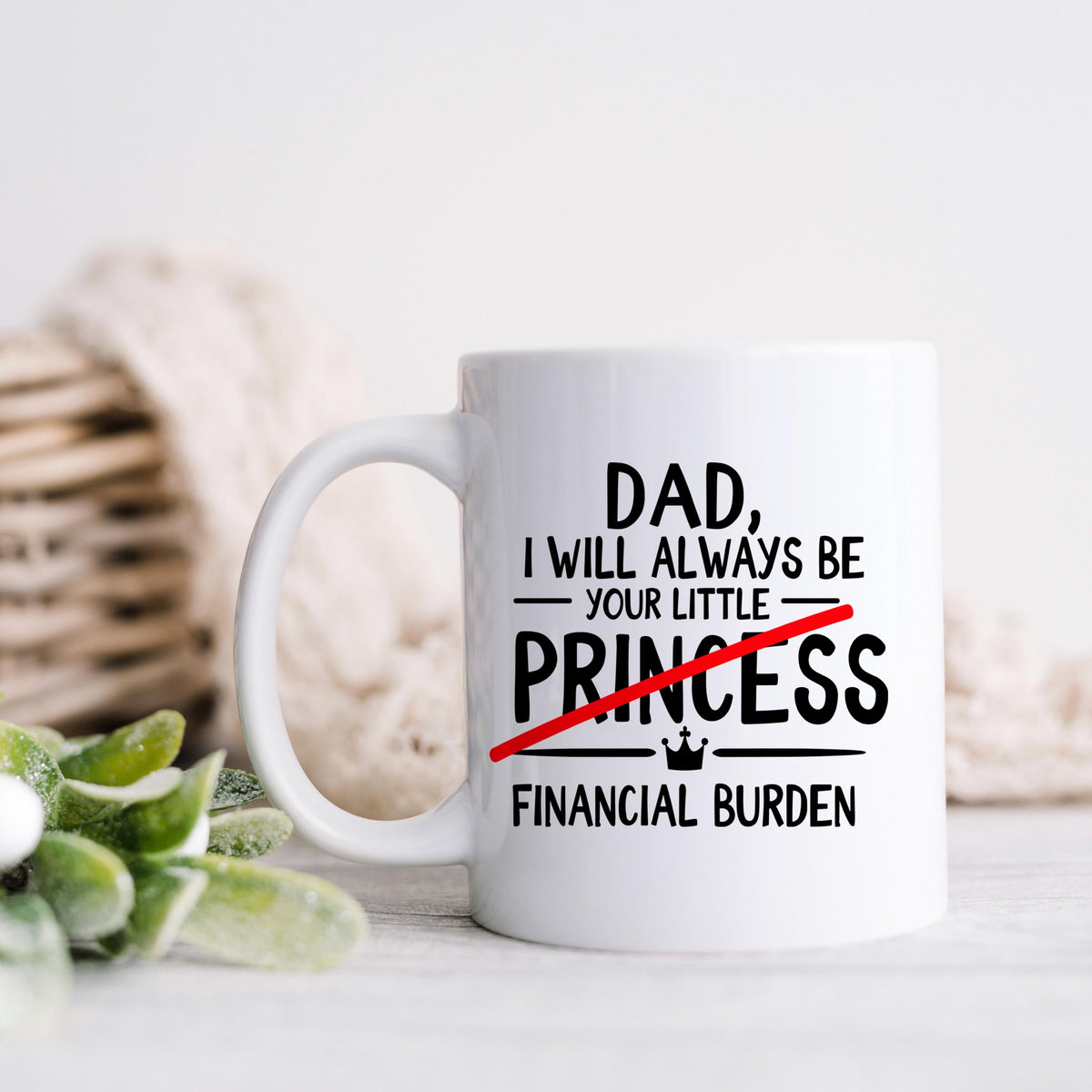 Funny Dad Coffee Mug - Sarcastic Humor Gift From Daughter | Financial Burden Joke Cup