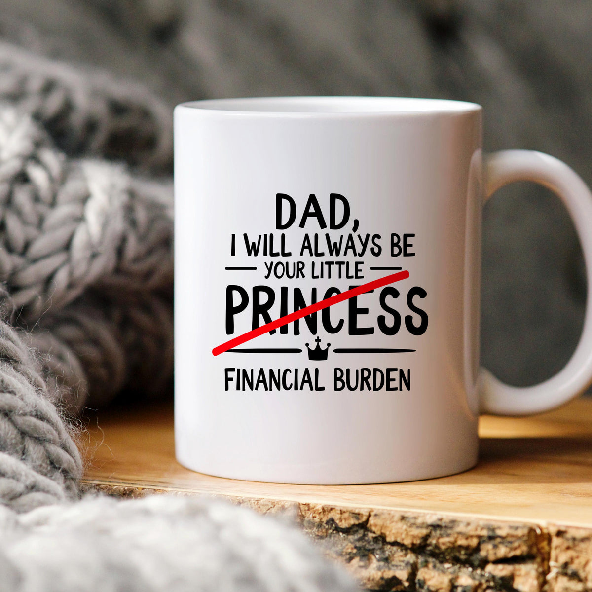 Funny Dad Coffee Mug - Sarcastic Humor Gift From Daughter | Financial Burden Joke Cup