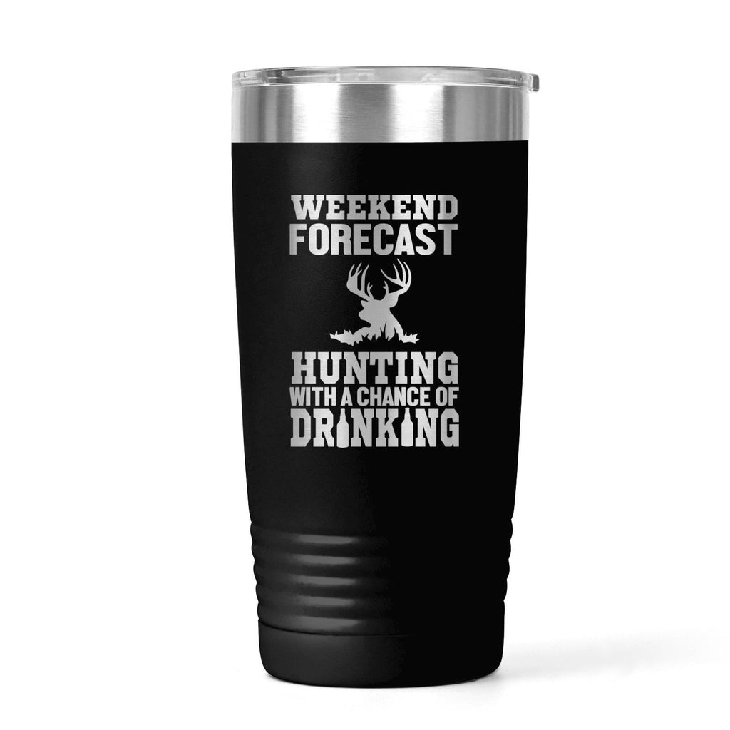Hunting Tumbler with Humorous Quote,  Gift for Him, Deer and Duck Hunting, Outdoor Enthusiast Drinkware